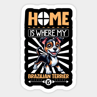 Home is with my Terrier Brasileiro Sticker